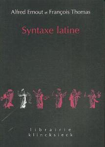 Syntaxe latine - Ernout Alfred ; Thomas François
