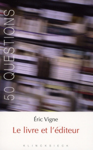 Le livre et l'éditeur - Vigne Eric