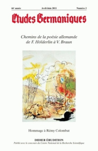 Etudes Germaniques N° 262, 2/2011 : Chemins de la poésie allemande de F. Hölderlin à V. Braun - Valentin Jean-Marie
