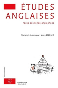Études anglaises - N°2/2015. The British Contemporary Novel: 2008-2015 - Tadié Alexis