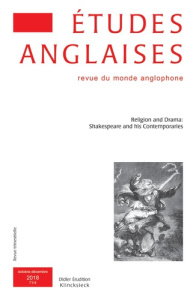 Etudes anglaises N° 4/2018 : Religion and drama. Shakespeare and his contemporaries