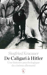 De Caligari à Hitler. Une histoire psychologique du cinéma allemand, Edition revue et corrigée - Kracauer Siegfried ; Quaresima Leonardo ; Levenson