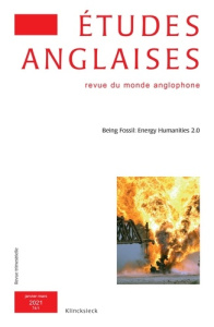 ETUDES ANGLAISES - N 1/2021 - BEING FOSSIL: ENERGY HUMANITIES 2.0 - MUKHERJEE PABLO