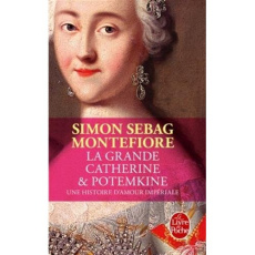 La Grande Catherine et Potemkine. Une histoire d'amour impériale - Sebag Montefiore Simon ; Clarinard Raymond