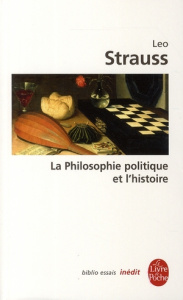 La philosophie politique et l'histoire. De l'utilité et des inconvénients de l'histoire pour la phil - Strauss Leo ; Sedeyn Olivier