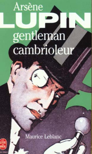 Arsène Lupin gentleman cambrioleur - Leblanc Maurice