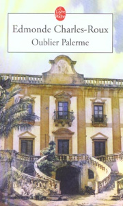 Oublier Palerme - Charles-Roux Edmonde