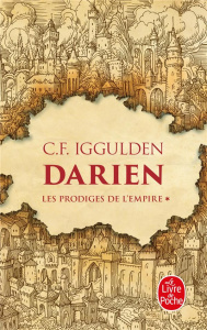 Les Prodiges de l'Empire Tome 1 : Darien - Iggulden Conn ; Kuntzer Benjamin