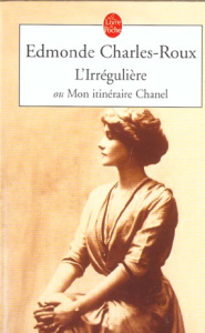 L'Irrégulière ou Mon itinéraire Chanel - Charles-Roux Edmonde