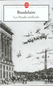 Du vin et du hachisch. Suivi de Les paradis artificiels - Baudelaire Charles