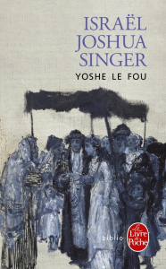 Yoshe le fou - Singer Israël Joshua ; Rabinovitch Anne