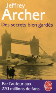 Chronique des Clifton Tome 3 : Des secrets bien gardés - Archer Jeffrey ; Sarotte Georges-Michel