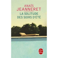 La solitude des soirs d'été - Jeanneret Anaïs