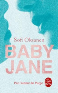 Baby Jane - Oksanen Sofi ; Cagnoli Sébastien