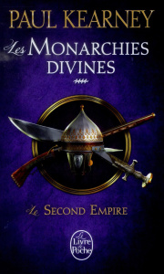 Les Monarchies divines Tome 4 : Le second empire - Kearney Paul ; Elsen Marie-Claude
