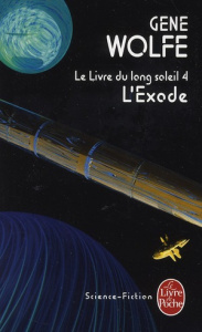 Le livre du long soleil Tome 4 : L'Exode - Wolfe Gene ; Duport-Serval Nathalie