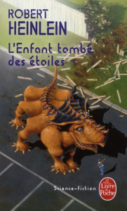 L'Enfant tombé des étoiles - Heinlein Robert ; Vivier Régine ; Durastanti Pierr