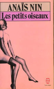 Les petits oiseaux. Erotica II - Nin Anaïs ; Commengé Béatrice