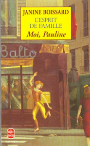 L'esprit de famille Tome 4 : Moi, Pauline ! - Boissard Janine