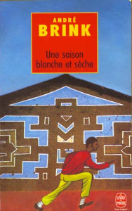 Une saison blanche et sèche - Brink André ; Fouques-Duparc Robert