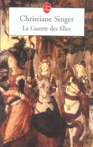 La Guerre des filles - Singer Christiane