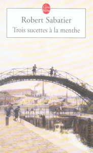Trois sucettes à la menthe - Sabatier Robert