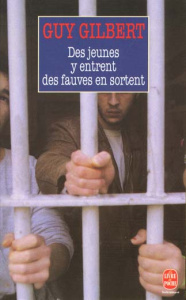 Des Jeunes y entrent, des fauves en sortent - Gilbert Guy