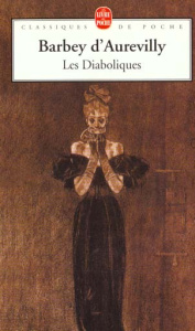 Les diaboliques - Barbey d'Aurevilly Jules Amédée