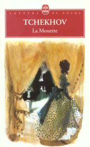 La Mouette - Tchekhov Anton ; Pavis Patrice ; Vitez Antoine