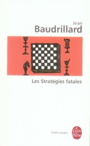 Les Stratégies fatales - Baudrillard Jean