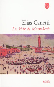 Les voix de Marrakech - Canetti Elias