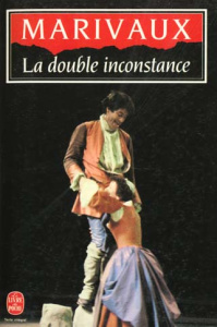 La Double Inconstance. Suivi de Arlequin poli par l'amour - Marivaux Pierre de ; Morel Jacques ; Frantz Pierre