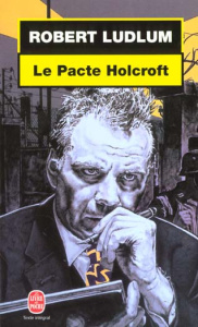 Le Pacte Holcroft - Ludlum Robert ; DeBost Andrea