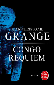 Congo Requiem - Grangé Jean-Christophe