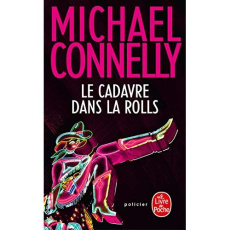 Le cadavre dans la Rolls - Connelly Michael ; Esch Jean