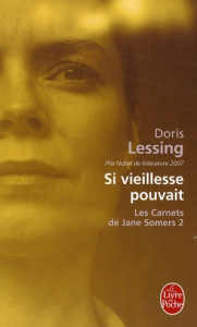 Les Carnets de Jane Somers Tome 2 : Si vieillesse pouvait - Lessing Doris ; Zimmermann Natalie