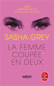 Juliette Society Tome 3 : La femme coupée en deux - Grey Sasha ; Loubet Pascal