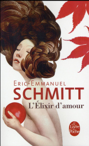 L'élixir d'amour - Schmitt Eric-Emmanuel