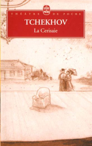 La Cerisaie. Comédie en quatre actes - Tchekhov Anton