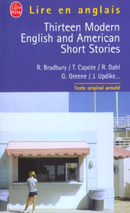Thirteen Modern English and American Short Stories - Bradbury Ray ; Capote Truman ; Dahl Roald ; Greene