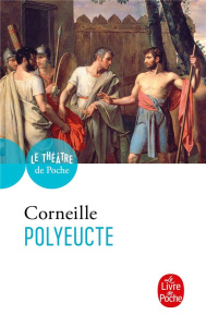 Polyeucte - Corneille Pierre