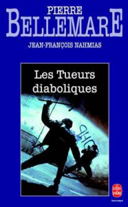 Les Tueurs diaboliques - Bellemare Pierre