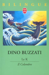 LE K : IL COLOMBRE - Buzzati Dino