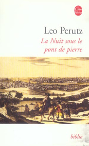 La Nuit sous le pont de pierre - Perutz Leo ; Capèle Jean-Claude
