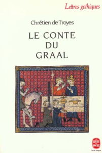 Le conte du Graal ou Le Roman de Perceval - TROYES CHRETIEN