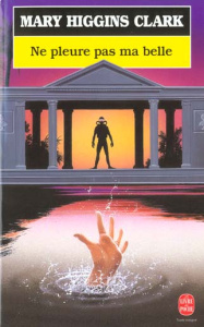 Ne pleure pas ma belle - Higgins Clark Mary