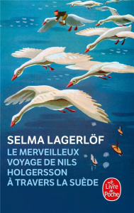Le merveilleux voyage de Nils Holgersson à travers la Suède - Lagerlöf Selma