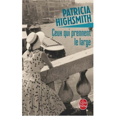 Ceux qui prennent le large - Highsmith Patricia