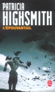 L'Epouvantail - Highsmith Patricia ; Delahaye Alain