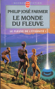 Le fleuve de l'éternité Tome 1 : Le monde du fleuve - Farmer Philip José